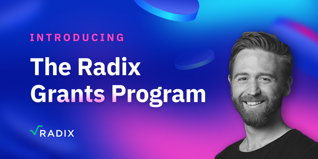 Introducing The Radix Grants Program The Radix Blog Radix DLT
